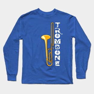 Vertical Trombone White Text Long Sleeve T-Shirt